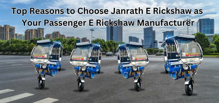 Passenger E Rickshaw Manufacturer - Janrath E Rickshaw